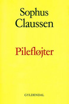 Pilefløjter, Sophus Claussen