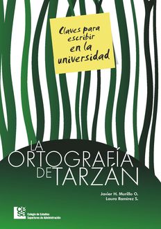 La ortografía de Tarzán, Javier Murillo, Laura Ramírez