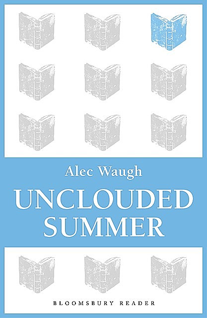 Unclouded Summer, Alec Waugh