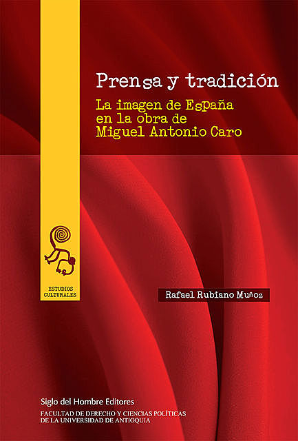 Prensa y tradición, Rafael Rubiano Muñoz