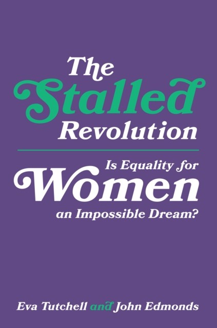 Stalled Revolution, Eva Tutchell