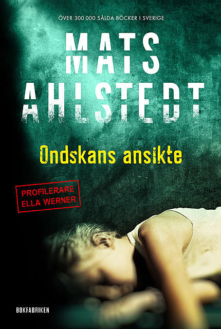Ondskans ansikte, Mats Ahlstedt