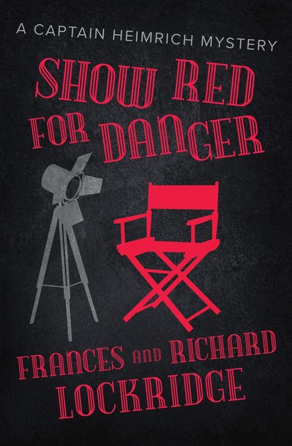 Show Red for Danger, Frances Lockridge, Richard Lockridge