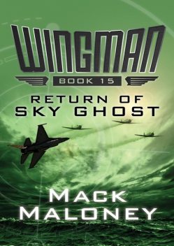 Return of Sky Ghost, Mack Maloney