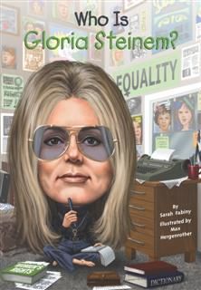 Who Is Gloria Steinem, Sarah Fabiny