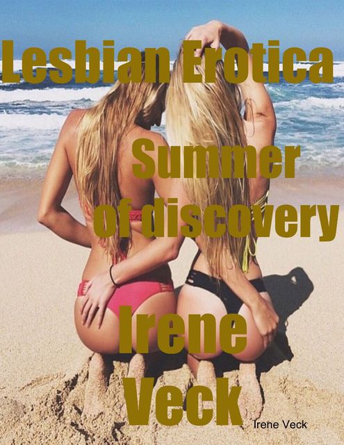 Lesbian Erotica Summer of Discovery, Irene Veck