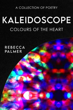 Kaleidoscope – Colours Of The Heart, Rebecca Palmer