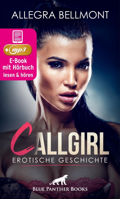 CallGirl | Erotik Audio Story | Erotisches Hörbuch, Allegra Bellmont