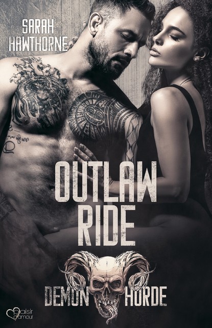Demon Horde MC Teil 3: Outlaw Ride, Sarah Hawthorne
