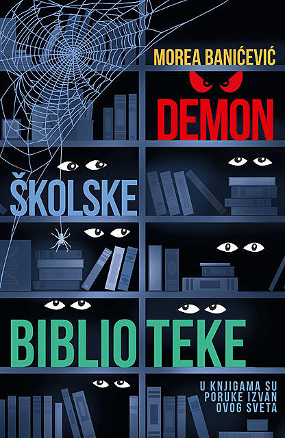 Demon školske biblioteke, Morea Banićević