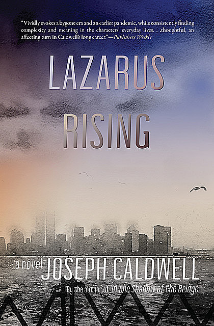 Lazarus Rising, Joseph Caldwell