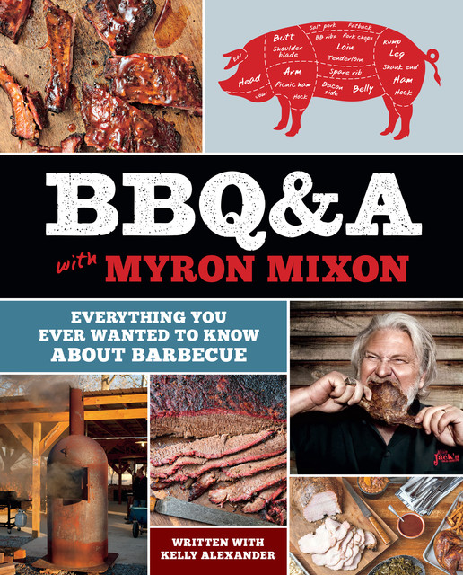 BBQ&A with Myron Mixon, Kelly Alexander, Myron Mixon