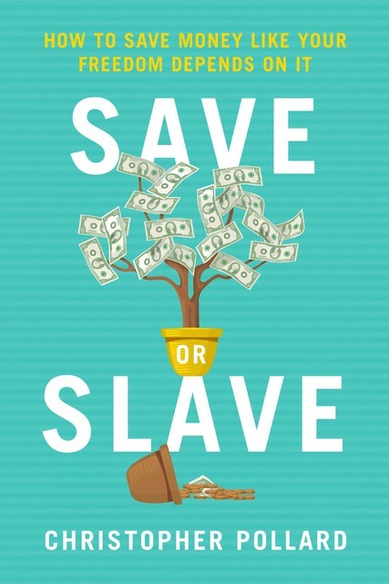 Save or Slave, Christopher R Pollard