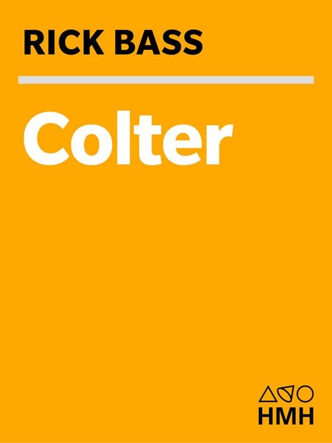 Colter, Rick Bass