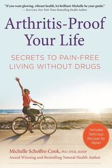 Arthritis-Proof Your Life, Michelle Schoffro Cook