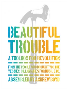 Beautiful Trouble, Dave Mitchell, Andrew Boyd