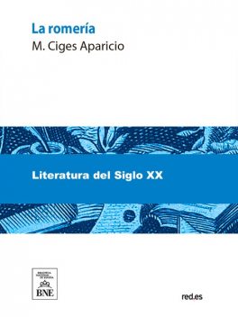 La romería : novela, M. Ciges Aparicio