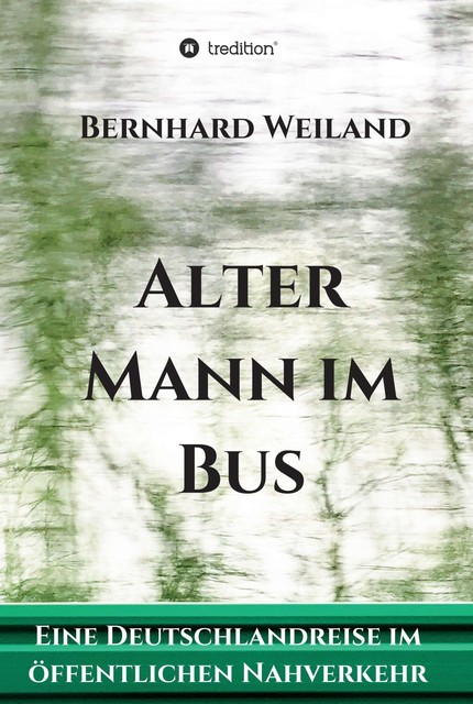 Alter Mann im Bus, Bernhard Weiland