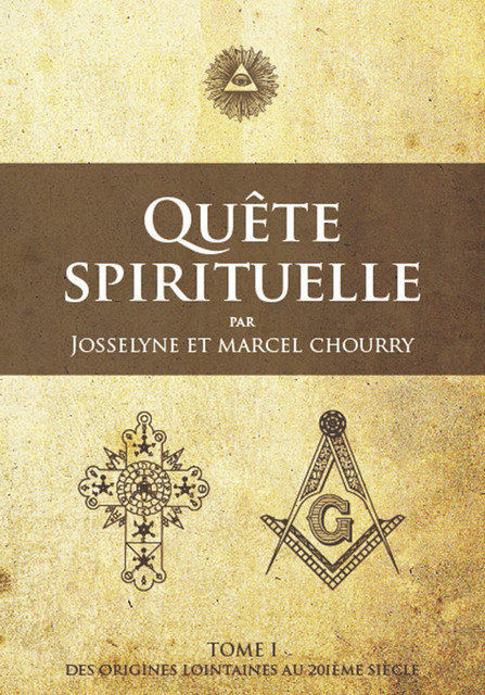 Quête Spirituelle TOME I, Josselyne Chourry, Marcel Chourry