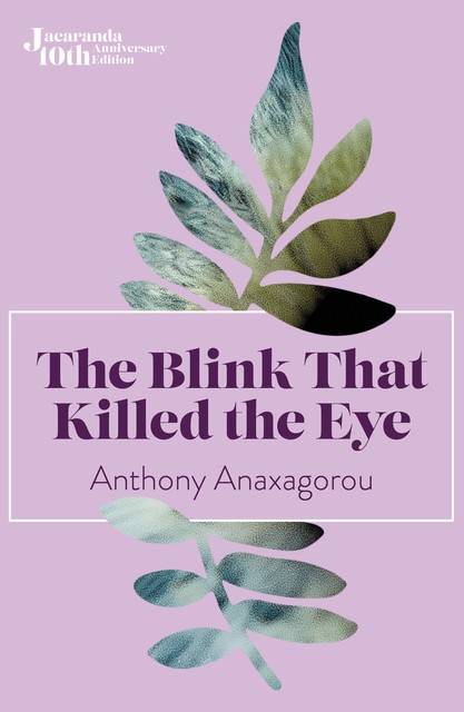 Blink that Killed the Eye, Anthony Anaxagorou