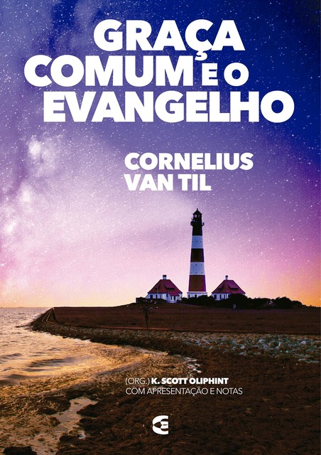 Graça comum e o evangelho, Cornelius Van Til