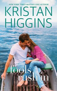 Fools Rush In, Kristan Higgins