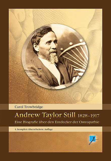 Andrew Taylor Still 1828–1917, Carol Trowbridge