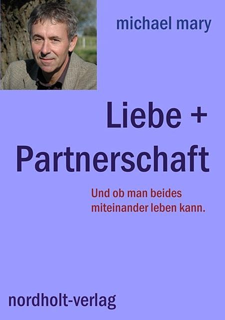 Liebe + Partnerschaft, Michael Mary