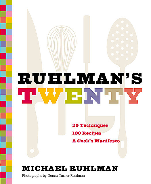 Ruhlman's Twenty, Michael Ruhlman
