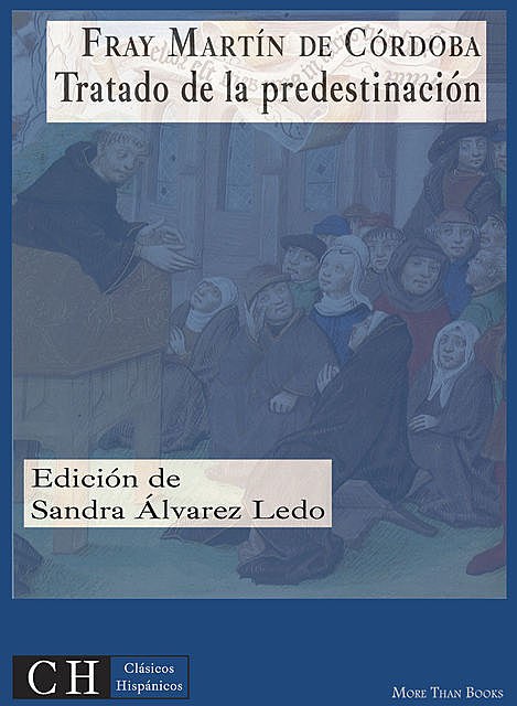 Tratado de la predestinación, Fray Martín de Córdoba