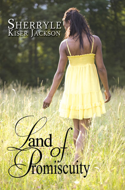Land of Promiscuity, Sherryle Kiser Jackson