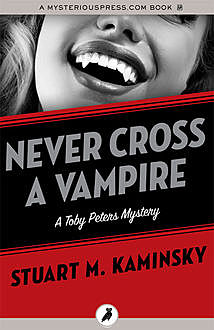 Never Cross a Vampire, Stuart Kaminsky