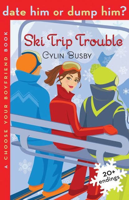 Date Him or Dump Him? Ski Trip Trouble, Cylin Busby