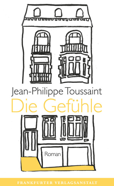 Die Gefühle, Jean-Philippe Toussaint