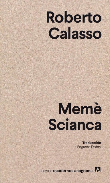 Memè Scianca, Roberto Calasso