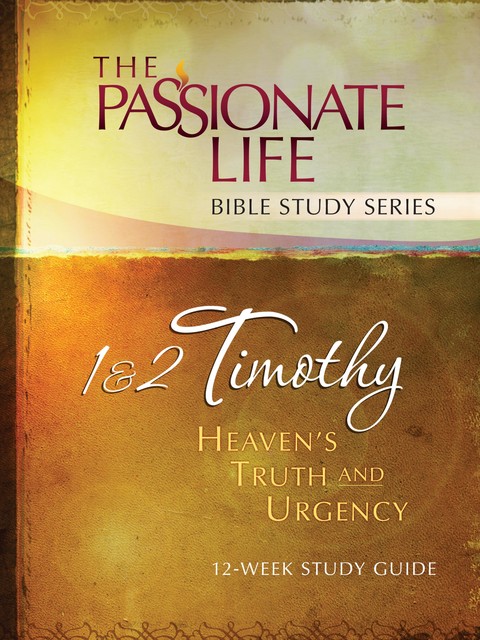1 & 2 Timothy: Heaven's Truth and Urgency 12-week Study Guide, Brian Simmons