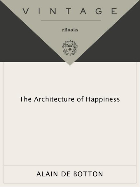 The Architecture of Happiness, Alain de Botton