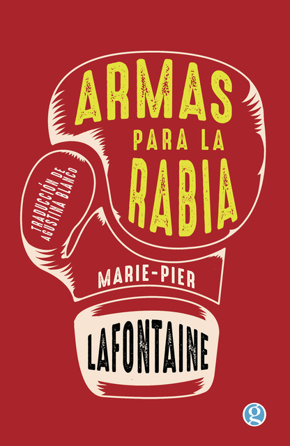 Armas para la rabia, Marie-Pier Lafontaine