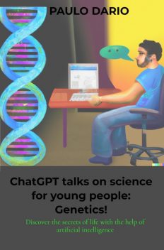 ChatGPT talks on science for young people: Genetics, Paulo Dario