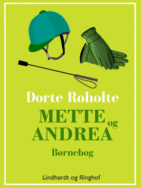 Mette og Andrea, Dorte Roholte
