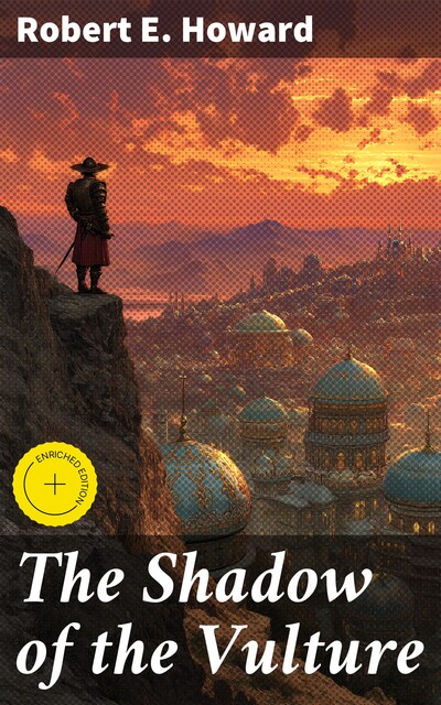 The Shadow of the Vulture, Robert E.Howard