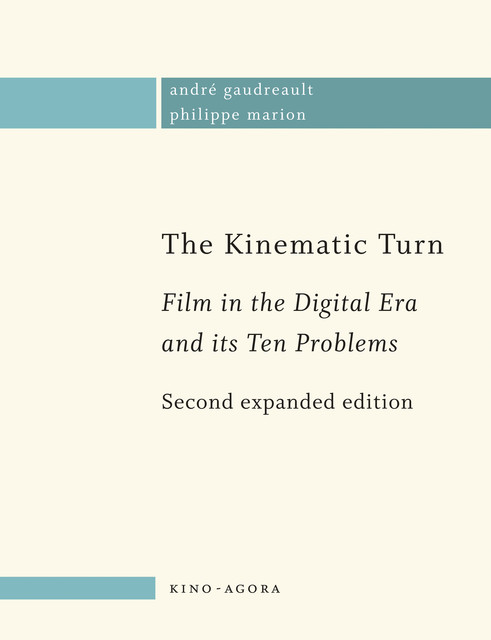 The Kinematic Turn, André Gaudreault, Philippe Marion