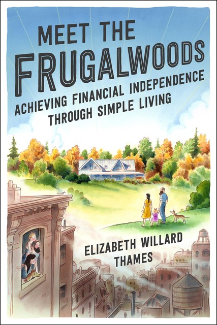 Meet the Frugalwoods, Elizabeth Willard Thames