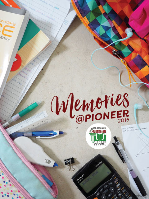 Memories @ Pioneer 2016, Pioneer Secondry School