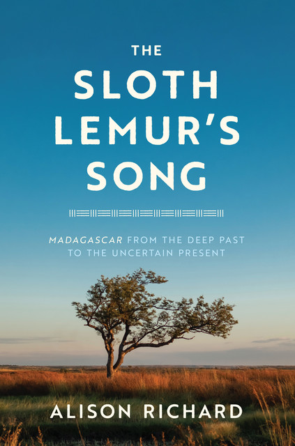 The Sloth Lemur's Song, Alison Richard