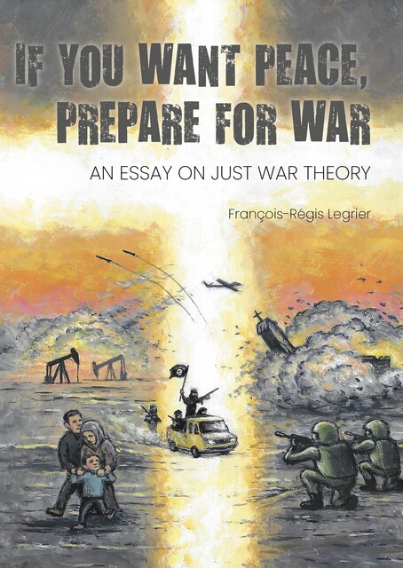 If you want peace, prepare for war, François-Régis Legrier
