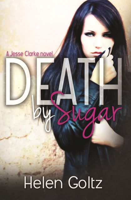Death By Sugar, Helen Goltz