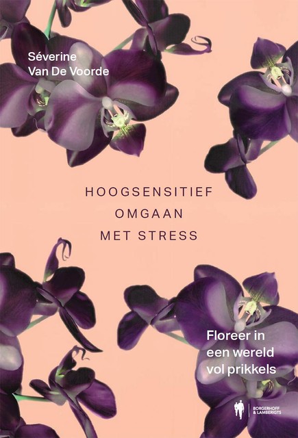 Hoogsensitief omgaan met stress, Séverine Van De Voorde