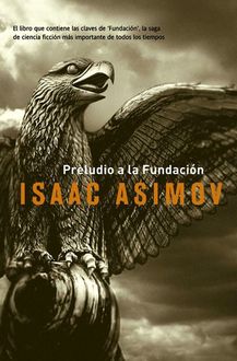 Preludio a la Fundación, Isaac Asimov