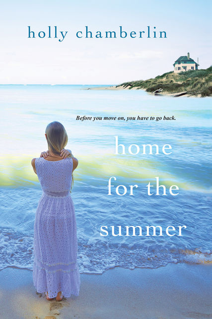 Home for the Summer, Holly Chamberlin